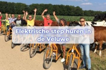 elektrische step huren in de Veluwe